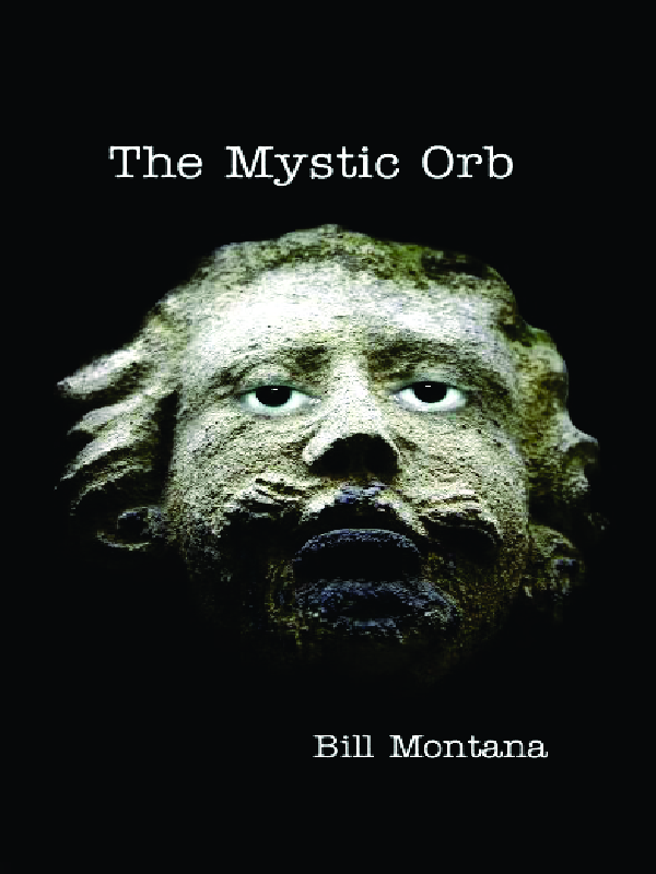 The Mystic Orb By Bill Montana
