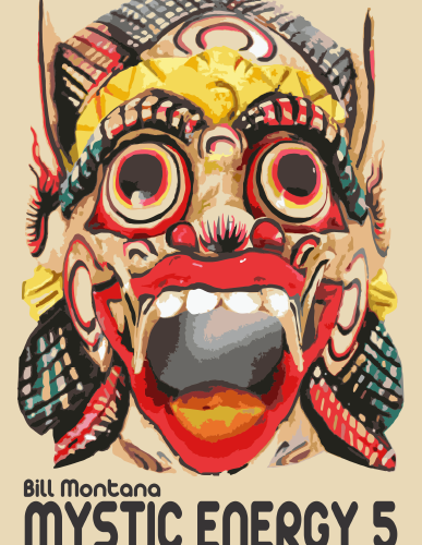 Mystic Energy 5 - by Bill Montana